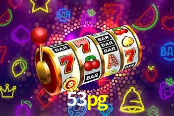 Descubra o Mundo do Cassino Online com 53pg